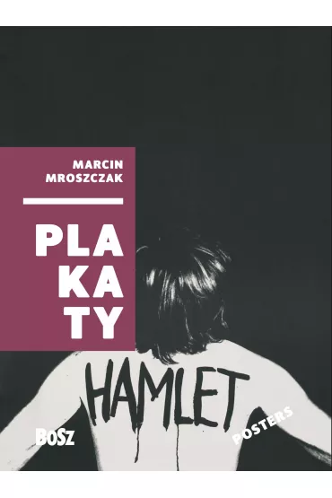 Marcin Mroszczak. Plakaty / Posters