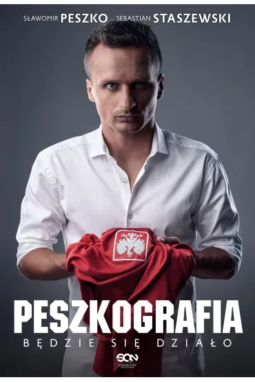 S�awomir Peszko. Peszkografia - Sebastian  Staszewski, S�awomir  Peszko