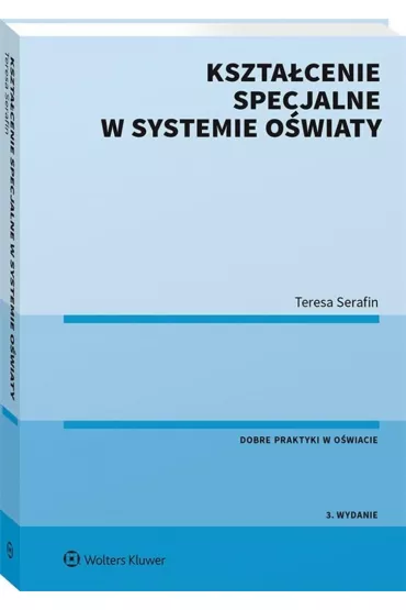 Kszta�cenie specjalne w systemie o�wiaty (wyd. 3/2021) - Teresa Serafin