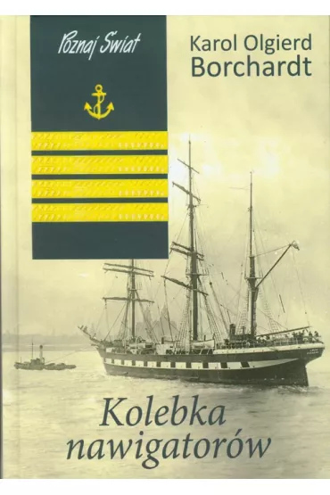 Kolebka nawigator�w - Karol Olgierd Borchardt
