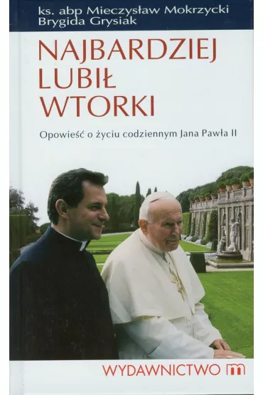Najbardziej lubi� wtorki - Brygida Grysiak, Mieczys�aw Mokrzycki
