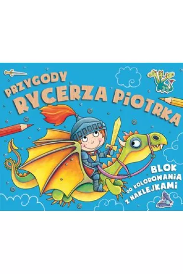 Przygody rycerza Piotrka - Agnieszka Kami�ska