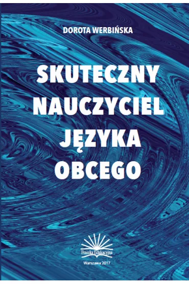 Skuteczny nauczyciel j�zyka obcego - Dorota  Werbi�ska