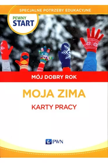 Pewny start. M�j dobry rok. Moja zima. Karty pracy - Aneta Pliwka, Katarzyna Radzka