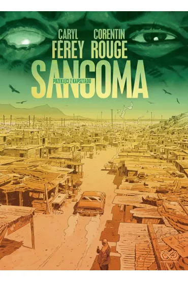Sangoma. Przekl�ci z Kapsztadu - Caryl Ferey, Corentin Rouge
