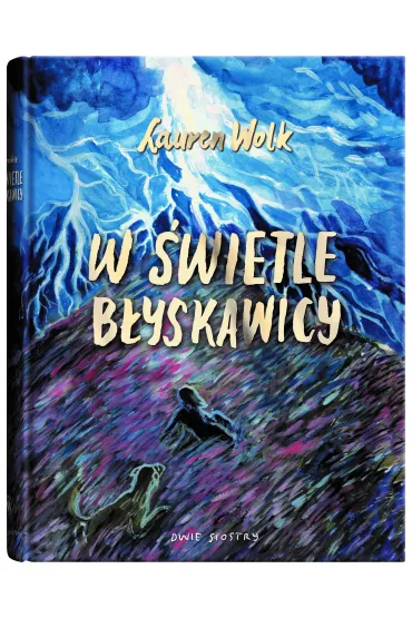 W �wietle b�yskawicy - Lauren Wolk