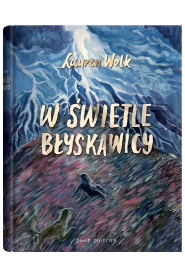W �wietle b�yskawicy - Lauren Wolk