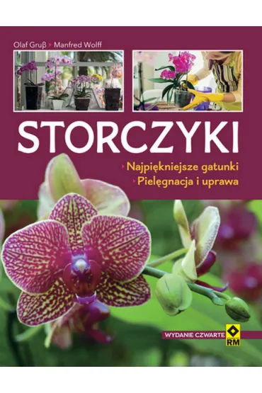 Storczyki. Najpi�kniejsze gatunki. Piel�gnacja i uprawa - Manfred Wolff, Olaf Grub