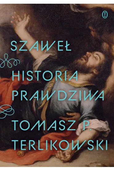 Szawe�. Historia prawdziwa - Tomasz Terlikowski