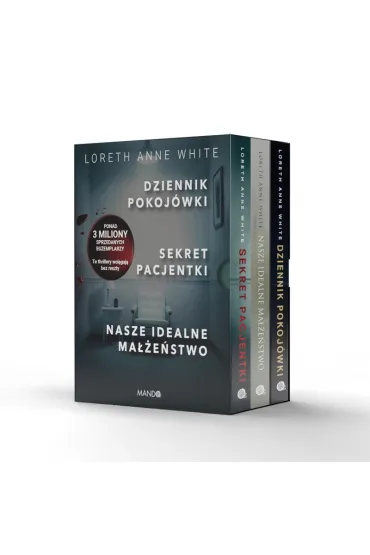 Dziennik pokoj�wki / Sekret pacjentki / Nasze idealne ma��e�stwo - Loreth Anne White