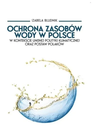 Ochrona zasobów wody w Polsce w kontekście...
