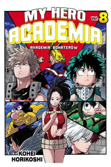 My Hero Academia - Akademia bohater�w. Tom 8 - Kohei Horikoshi