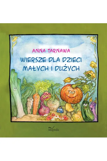 Wiersze dla dzieci ma�ych i du�ych - Anna  Tarnawa