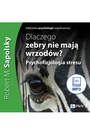 Audiobook Dlaczego zebry nie maj� wrzod�w mp3 - Robert M. Sapolsky