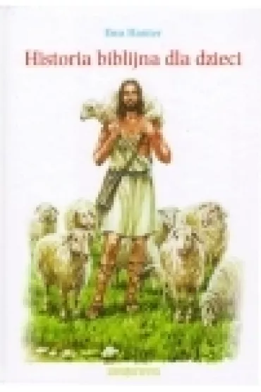 Historia biblijna dla dzieci - Ewa Hanter