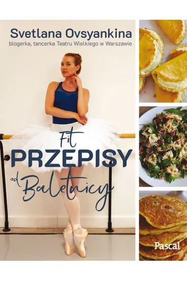Fit przepisy od baletnicy - Svetlana  Ovsyankina