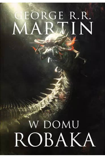 W domu robaka - George R. R. Martin