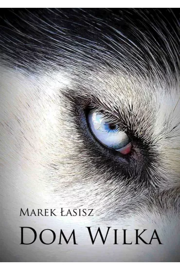 eBook Dom wilka mobi epub - Marek �asisz