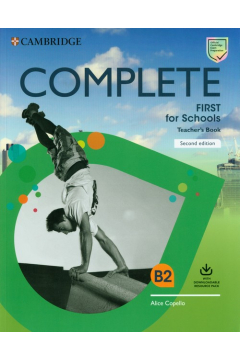 Complete First for Schools. Teacher's Book with Downloadable Resource Pack (Class Audio AND Teacher's Photocopiable Worksheets) 2nd Edition