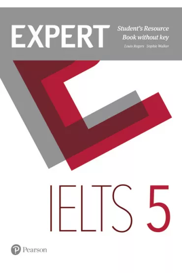 Expert IELTS. Student's Resource Book no key. Band 5 - Louis Rogers, Walker Sophie