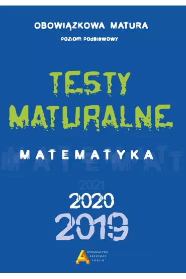 Testy Maturalne 2019. Matematyka. Zakres podstawowy - Tomasz Mas�owski, Dorota Mas�owska