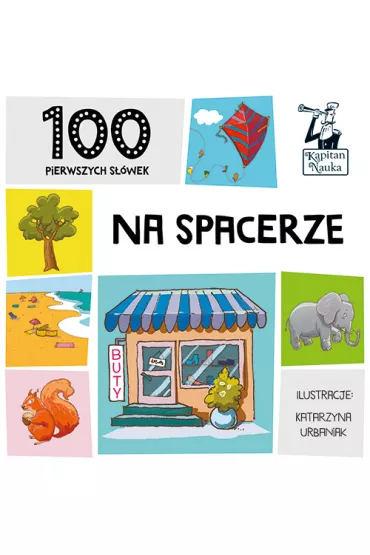 Kapitan Nauka. 100 pierwszych s��wek. Na spacerze