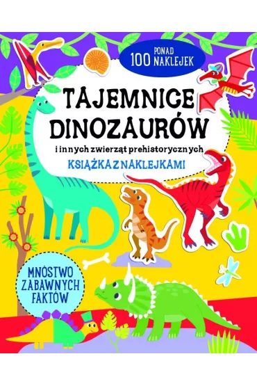 Ksi��ka z naklejkami. Tajemnice dinozaur�w