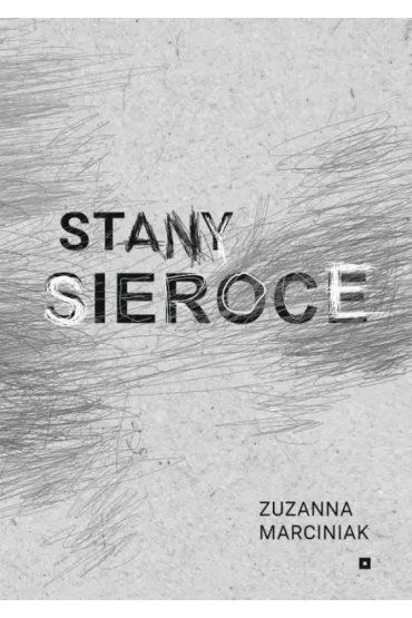 Stany sieroce - Zuzanna Marciniak