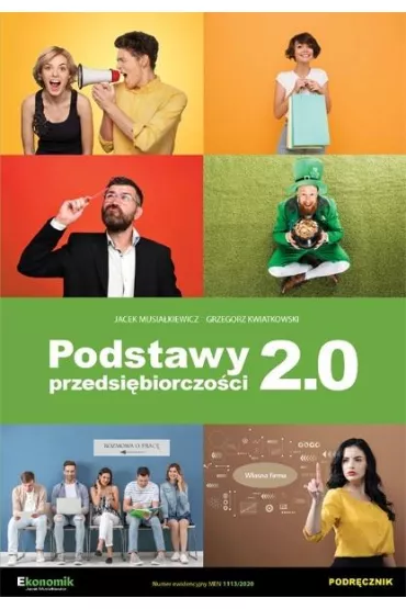 Podstawy przedsi�biorczo�ci 2.0 - Grzegorz Kwiatkowski, Jacek Musia�kiewicz