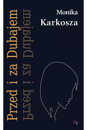 Przed i za Dubajem - Monika  Karkosza
