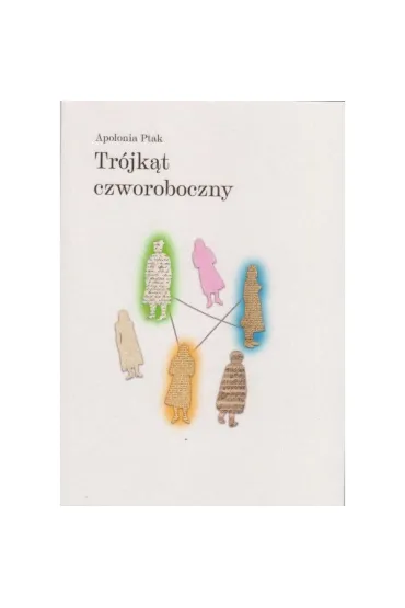 Tr�jk�t czworoboczny - Apolonia Ptak