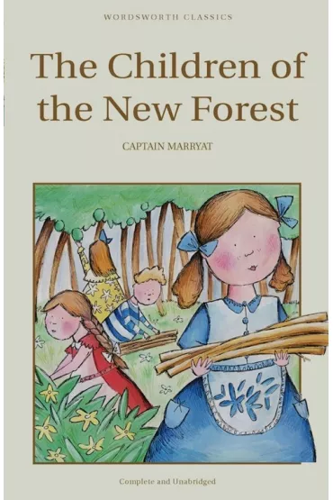 The Children of the New Forest. Wordsworth Children's Classics wer. angielska - Marryat Captain