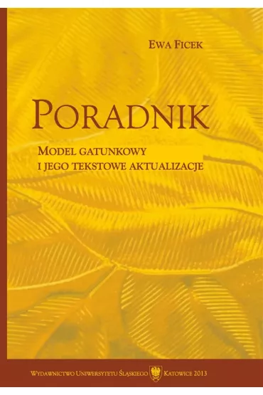 Poradnik. Model gatunkowy i jego tekstowe aktualizacje - Ewa Ficek