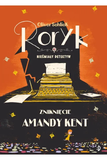 Znikni�cie Amandy. Roryk. Nie�mia�y detektyw. Tom 4 - Oliver  Schlick