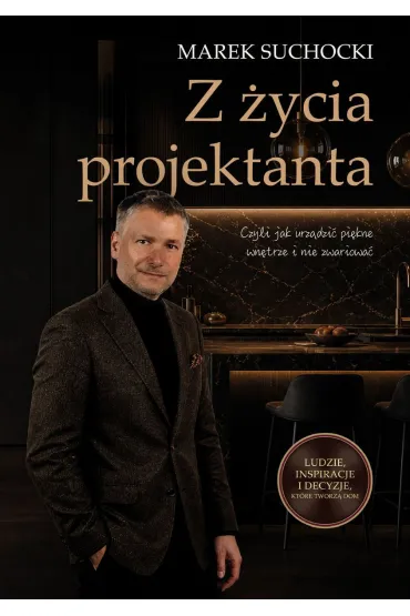 Z �ycia projektanta - Marek  Suchocki