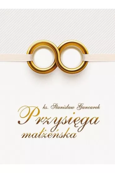 Przysi�ga ma��e�ska - Stanis�aw  Gancarek