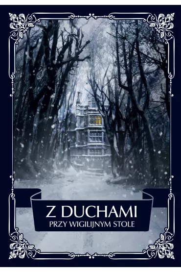 Z duchami przy wigilijnym stole - W. Scott, H. James