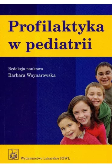 Profilaktyka w pediatrii - Barbara Woynarowska