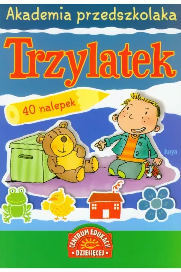 Akademia przedszkolaka. Trzylatek - Anna �adniak