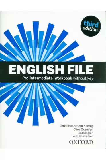 English File 3rd edition. Pre-Intermediate. Workbook without key - Christina Latham-Koenig, Clive Oxenden
