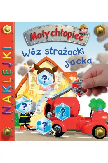 Ma�y ch�opiec. W�z stra�acki Jacka. Naklejki - Jack Delaroche, Emilie Beaumont, Alexis Nesme