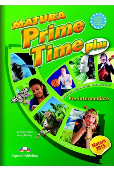 Matura Prime Time Plus. Pre-intermediate. Podr�cznik do j�zyka angielskiego - Jenny Dooley, Virginia Evans