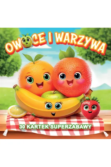 Owoce i warzywa 30 kartek superzabawy