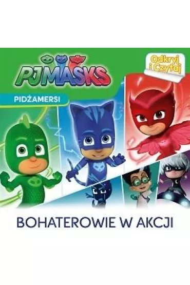 Pid�amersi. Odkryj i czytaj. Bohaterowie w akcji