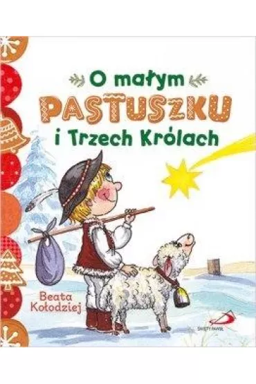 O ma�ym pastuszku i Trzech Kr�lach - Beata Ko�odziej