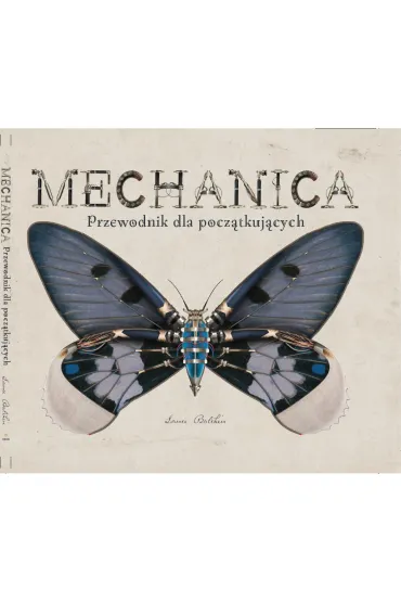 Mechanica. Przewodnik dla pocz�tkuj�cych - Lance Balchin