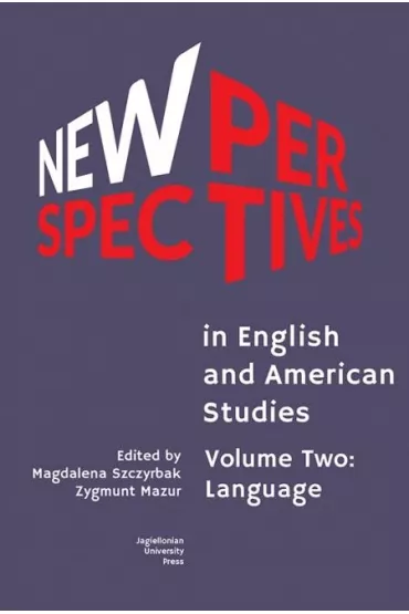New Perspectives in English and American Studies - Zygmunt Mazur, Magdalena  Szczyrbak