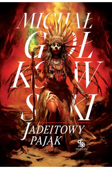 Jadeitowy Paj�k. �wiat we krwi. Tom 3 - Micha� Go�kowski