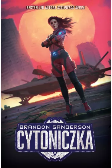 Cytoniczka. Skyward. Tom 3 - Brandon Sanderson