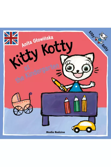Kitty Kotty at the Kindergarten - Anita G�owi�ska